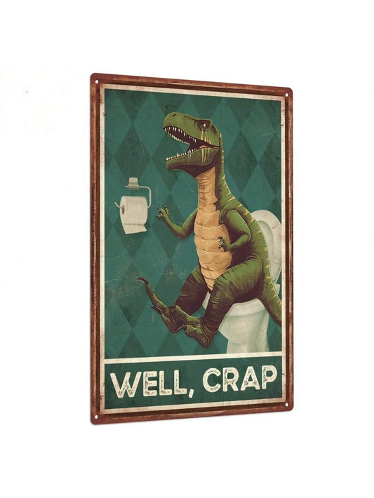 1 Piece Funny Metal Tin Signs, Vintage Dinosaur Plaque Iron Wall Art Painting Decor For Home Bathroom Toilet Washroom, 7.8 X 11.8 Inches